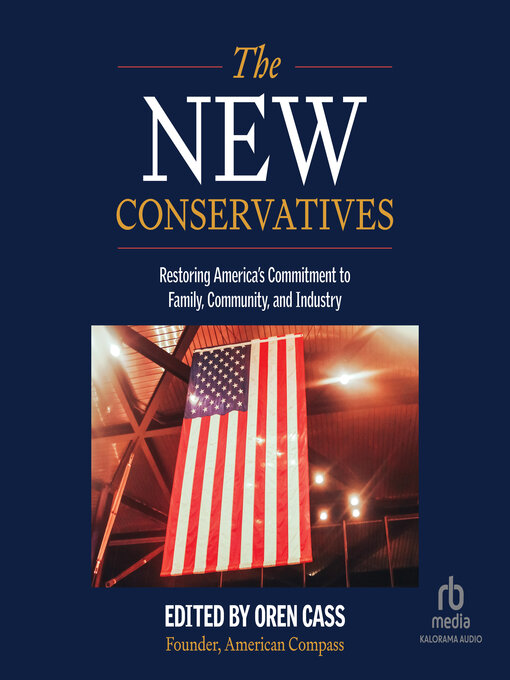 Title details for The New Conservatives by Oren Cass, Founder, American Compass - Wait list